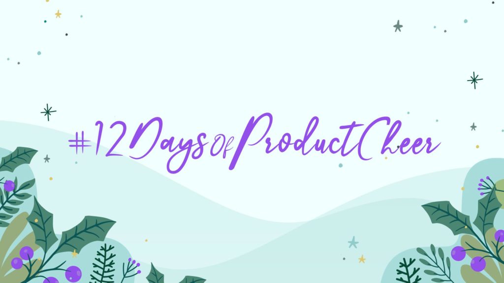 12 days of product cheer