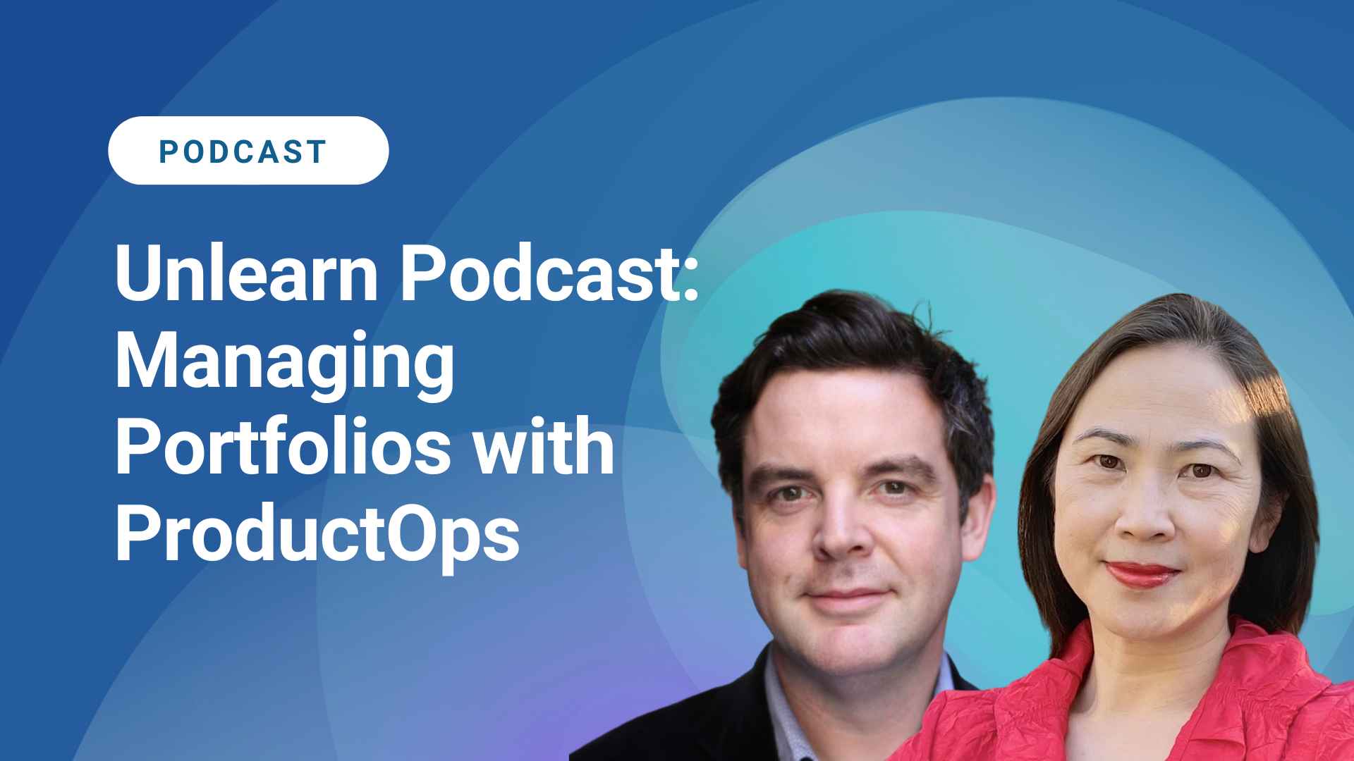 Managing Portfolios with Product Ops (Podcast)