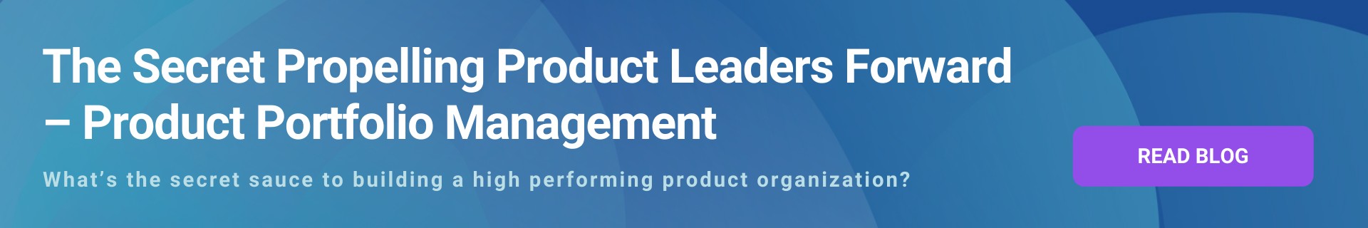 The Secret Propelling Product Leaders Forward CTA