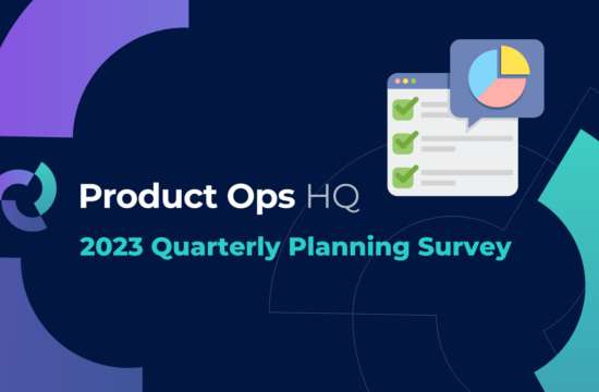 2023 Product Ops Survey - Quarterly Roadmap Planning