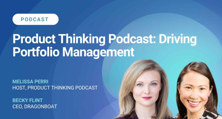 Product Thinking Podcast - Driving Portfolio Management