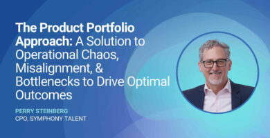 CPO Series The Product Portfolio Approach: A Solution to Operational Chaos, Misalignment, & Bottlenecks to Drive Optimal Outcomes