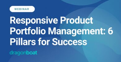 Responsive Product Portfolio Management: 6 Pillars for Success