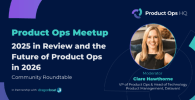 Product Ops HQ Meetup - 2025 in Review and the Future of Product Operations